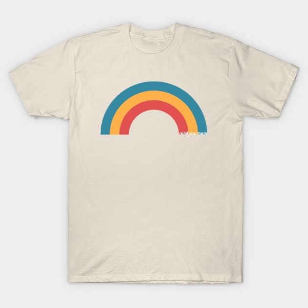 Rainbow Mom T-Shirt by The Birth Hour